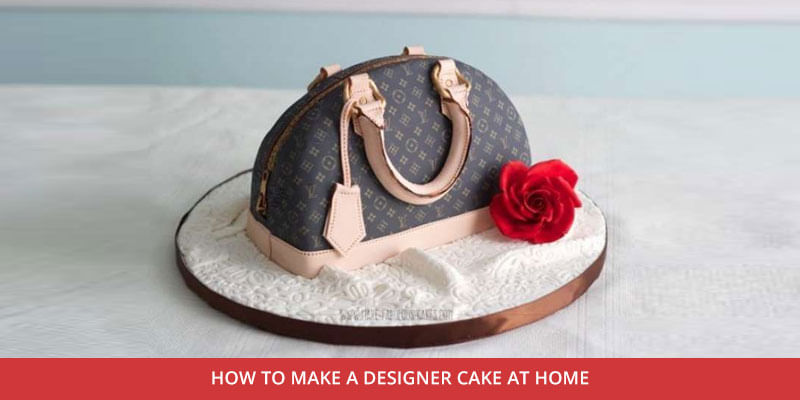 How To Make A Designer Cake At Home